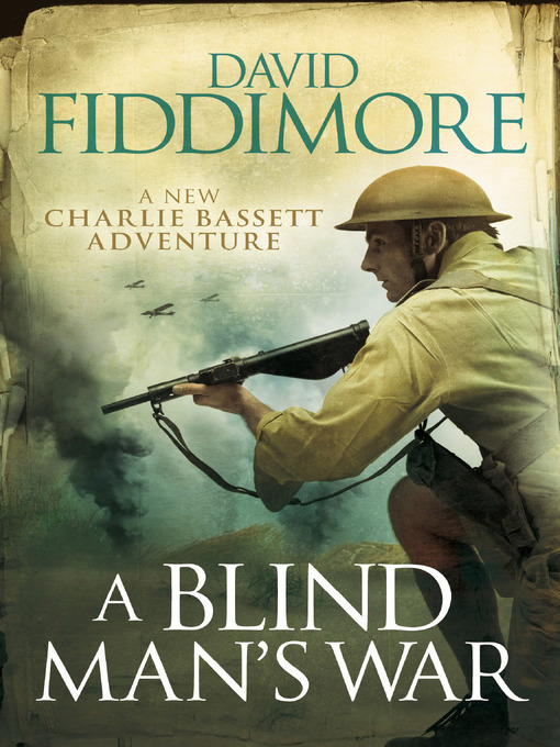 Title details for A Blind Man's War by David Fiddimore - Available